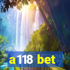 a118 bet